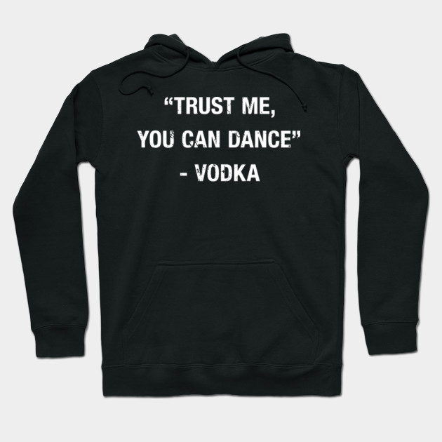 You Can Dance Says The Vodka